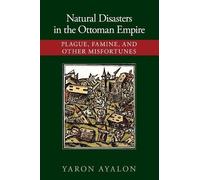 Yaron Ayalon Natural Disasters in the Ottoman Empire (Tascabile)