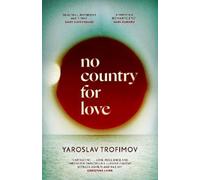 Yaroslav Trofimov No Country for Love (Copertina rigida)