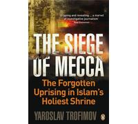 Yaroslav Trofimov The Siege of Mecca (Tascabile)