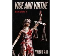 Yarro Rai Vice and Virtue (Tascabile) Vice and Virtue