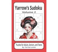 Yarrow’s Sudoku Volume 2: Fun Sudoku Puzzles| 6x9 inches, 111 pages | 50 Puzzles ... Great for Vacations, Road Trips, Airplanes, and Spare time.