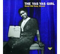 Yas Yas Girl - Good Old Easy Street