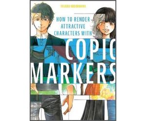 Yasaiko Midorih How to Render Attractive Characters with COPIC Mark (Tascabile)