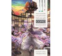 Yasaiko Midorih – How to Render Eye-Catching Textures with COPIC Mark – Tascabile