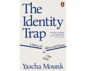 Yascha Mounk The Identity Trap (Tascabile)