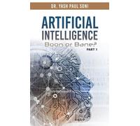 Yash Paul Soni Artificial Intelligence Boon or Bane? (Copertina rigida)