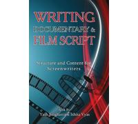 Yash Singhania Ishita Vyas Writing Documentary and Film Script (Tascabile)