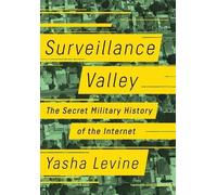 Yasha Levine Surveillance Valley (Copertina rigida)