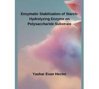 Yashar Evan Hec Enzymatic Stabilization of Starch-Hydrolyzing Enzyme (Tascabile)