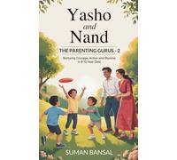 Yasho and Nand: The Parenting Gurus-2