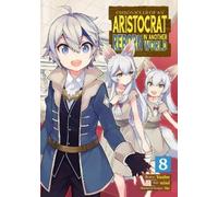 Yashu Chronicles of an Aristocrat Reborn in Another World (Manga) Vo (Tascabile)