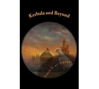 Yasin T Al-Jibouri Kerbala and Beyond (Tascabile)
