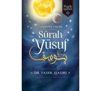 Yasir Qadhi Lessons from Surah Yusuf (Tascabile) Pearls from the Qur'an