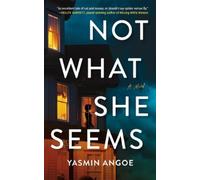 Yasmin Angoe Not What She Seems (Tascabile)