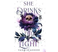Yasmin Angoe She Drinks the Light (Copertina rigida)