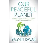 Yasmin Davar Our Peaceful Planet (Tascabile)