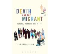 Yasmin Gunaratnam Death and the Migrant (Tascabile)