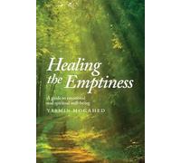 Healing the Emptiness: A guide to emotional and spiritual well-being