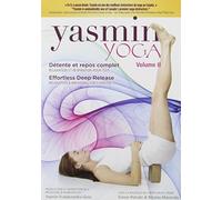 Yasmin Yoga: Volume II - Effortless Deep Release