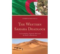 Yasmine Hasnaoui Yasmine Hasnaoui The Western Sahara Deadlock (Copertina rigida)