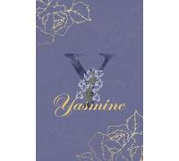 Yasmine Journal: Monogram Y Personalized Floral Notebook for Women Decorative Purple and Gold Monogram Journal, Cute Aesthetic Notebook, Personalized Diary and Birthday Gift for Women Named Yasmine