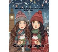 Yasmine & Moa’s Magical Christmas in London - Coloring Book: A Cozy Holiday Coloring Adventure for Teens & Adults | 35 Magical London Scenes