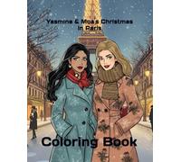 Yasmine & Moa´s Magical Christmas in Paris - Coloring Book: A Cozy Christmas Coloring Book for Adults & Teens | Paris Winter Scenes, Fashion, Landmarks & Holiday Magic