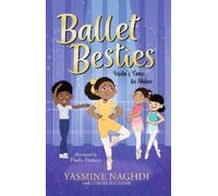 Yasmine Naghdi Ballet Besties: Indu's Time to Shine (Copertina rigida)