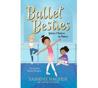 Yasmine Naghdi Ballet Besties: Yara's Chance to Dance (Copertina rigida)