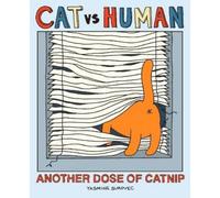 Yasmine Surovec Cat vs Human: Another Dose of Catnip (Tascabile) Cat vs Human