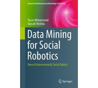 Yasser Mohammad Toyoaki Nishid Data Mining for Social Robotic (Copertina rigida)