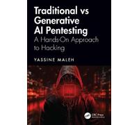Yassine Maleh Traditional vs Generative AI Pentesting (Tascabile)