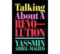 Yassmin Abdel-Magied Talking About a Revolution (Tascabile)