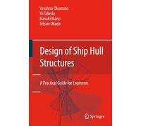 Yasuhisa Okumoto Yu Take Design of Ship Hull Structures: A Pr (Copertina rigida)
