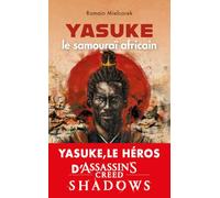 Yasuke, samouraï africain: Aux origines du mythe