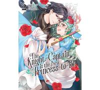 Yasuko Yamaru The Knight Captain is the New Princess-to-Be Vol. 2 (Tascabile)
