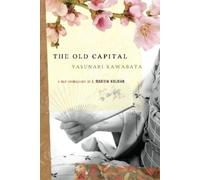 Yasunari Kawabata The Old Capital (Tascabile)