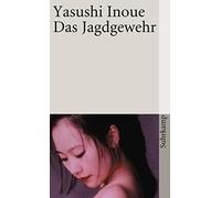 Yasushi Inoue Oscar Benl Das Jagdgewehr (suhrkamp taschenbuch) (Tascabile)