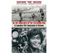 Yasutsune Hirashiki On the Frontlines of the Television War (Copertina rigida)