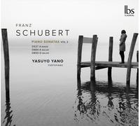 Yasuyo Yano - Franz Schubert: Piano Sonatas, Vol. 3