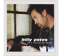 Yates, Billy - If I Could Go Back