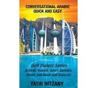 Yatir Nitzany Conversational Arabic Quick and Easy - Gulf Dialects (Tascabile)