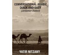 Yatir Nitzany Conversational Arabic Quick and Easy - Jordanian Diale (Tascabile)