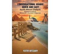 Yatir Nitzany Conversational Arabic Quick and Easy - North African S (Tascabile)