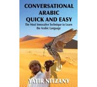 Yatir Nitzany Conversational Arabic Quick and Easy (Tascabile)