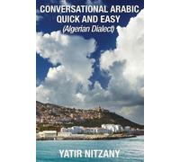 Yatir Nitzany Conversational Arabic Quick and Easy (Tascabile)