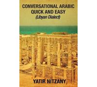 Yatir Nitzany Conversational Arabic Quick and Easy (Tascabile)