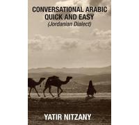 Yatir Nitzany Conversational Arabic Quick and Easy (Tascabile)