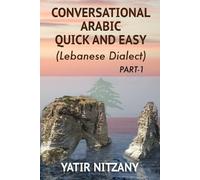 Yatir Nitzany Conversational Arabic Quick and Easy (Tascabile)