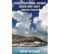 Yatir Nitzany Conversational Arabic Quick and Easy (Tascabile)